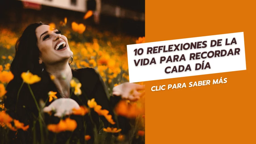 10 reflexiones de la vida para recordar cada día
