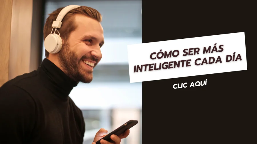 Cómo ser más inteligente cada día
