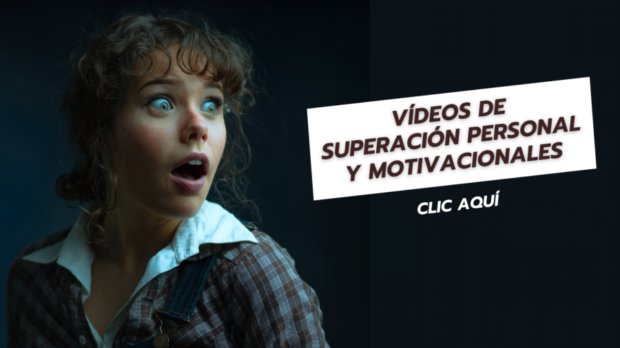 Vídeos de superación personal y motivacionales