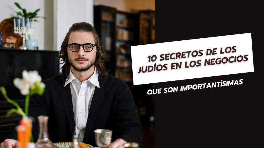 10 secretos de la cultura judía para los negocios
