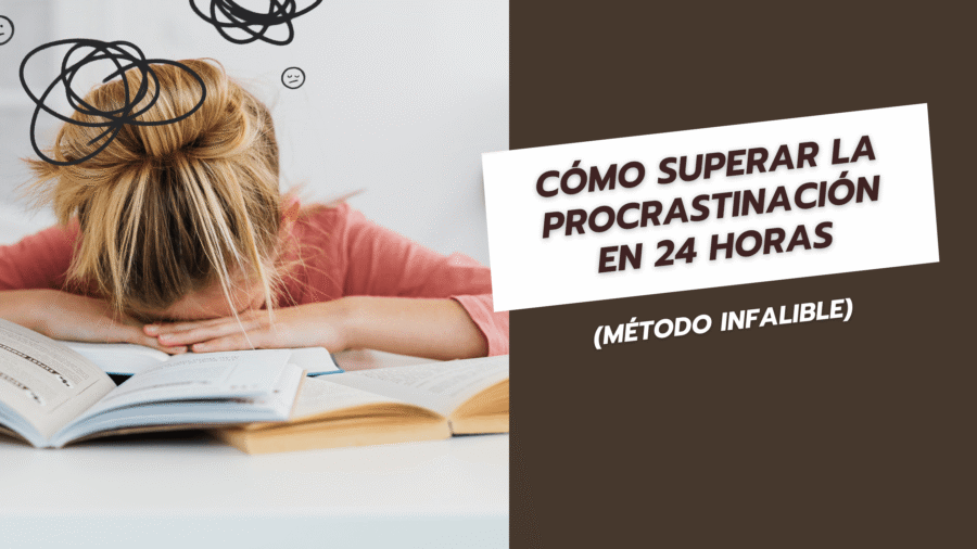 Cómo Superar la Procrastinación en 24 Horas
