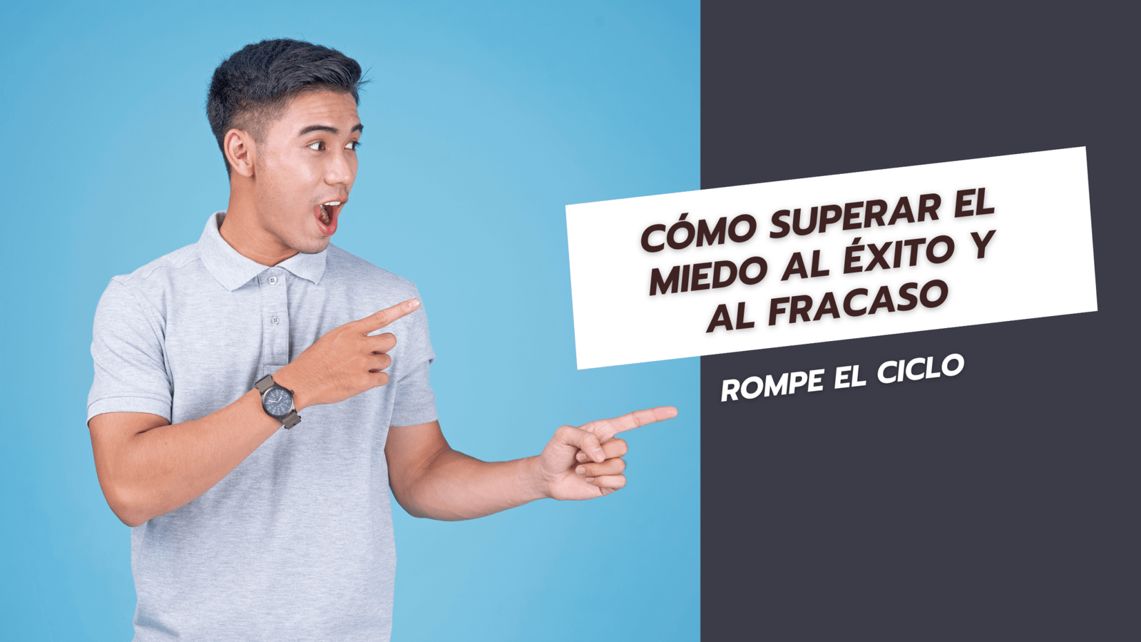 Cómo superar el Miedo al Éxito y al Fracaso: Rompe el ciclo