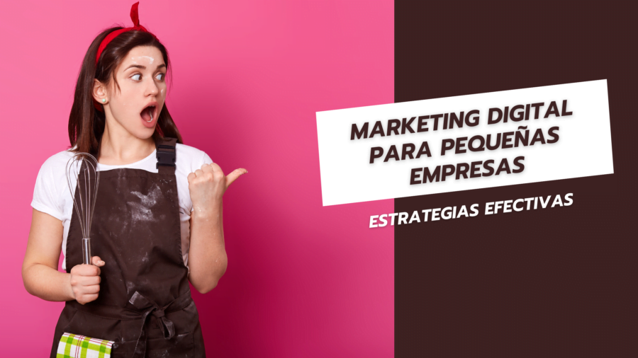 Marketing Digital para Pequeñas Empresas