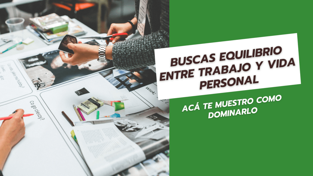 Cómo Dominar el Equilibrio entre Trabajo y Vida Personal
