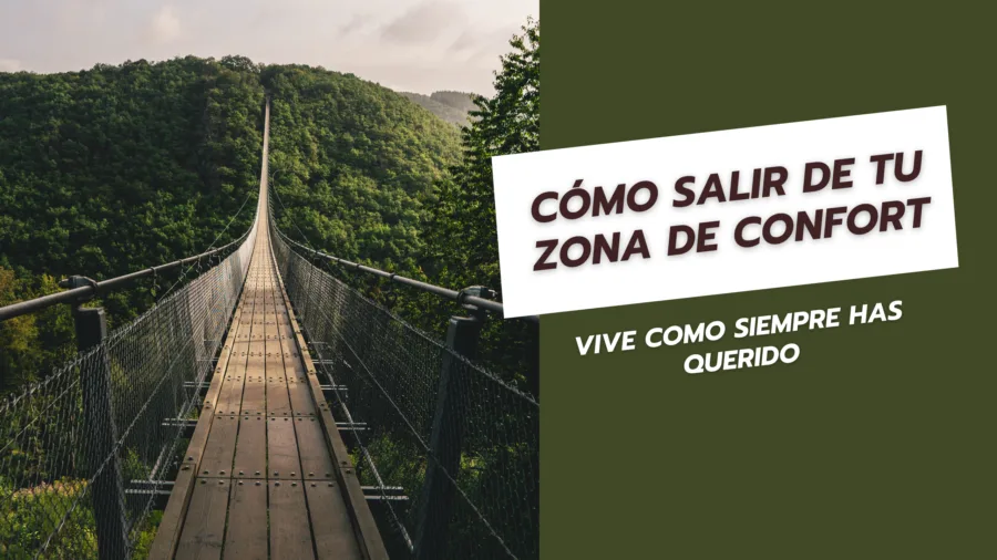 Cómo salir de tu zona de confort