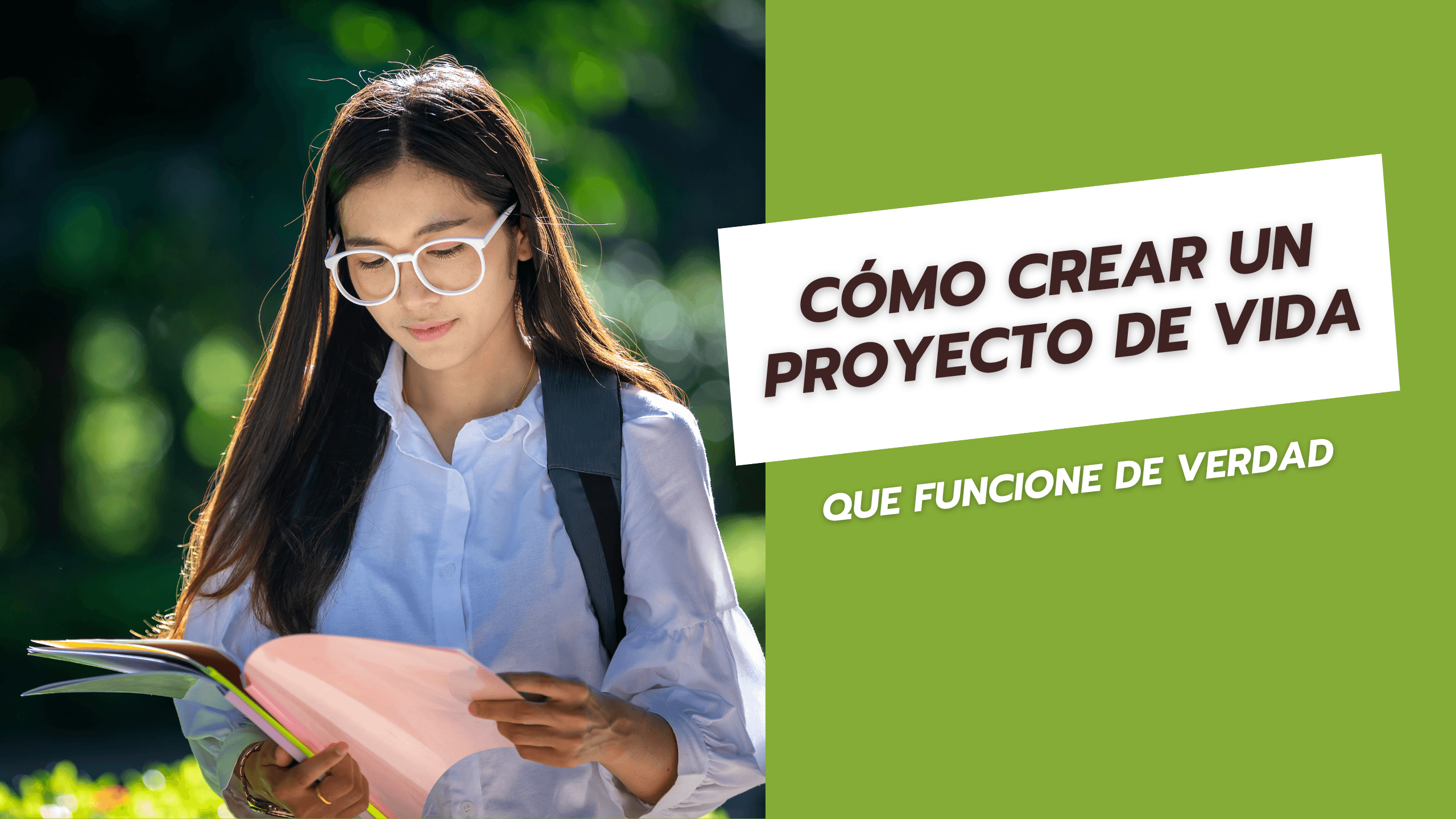 Cómo crear un proyecto de vida que funcione de verdad