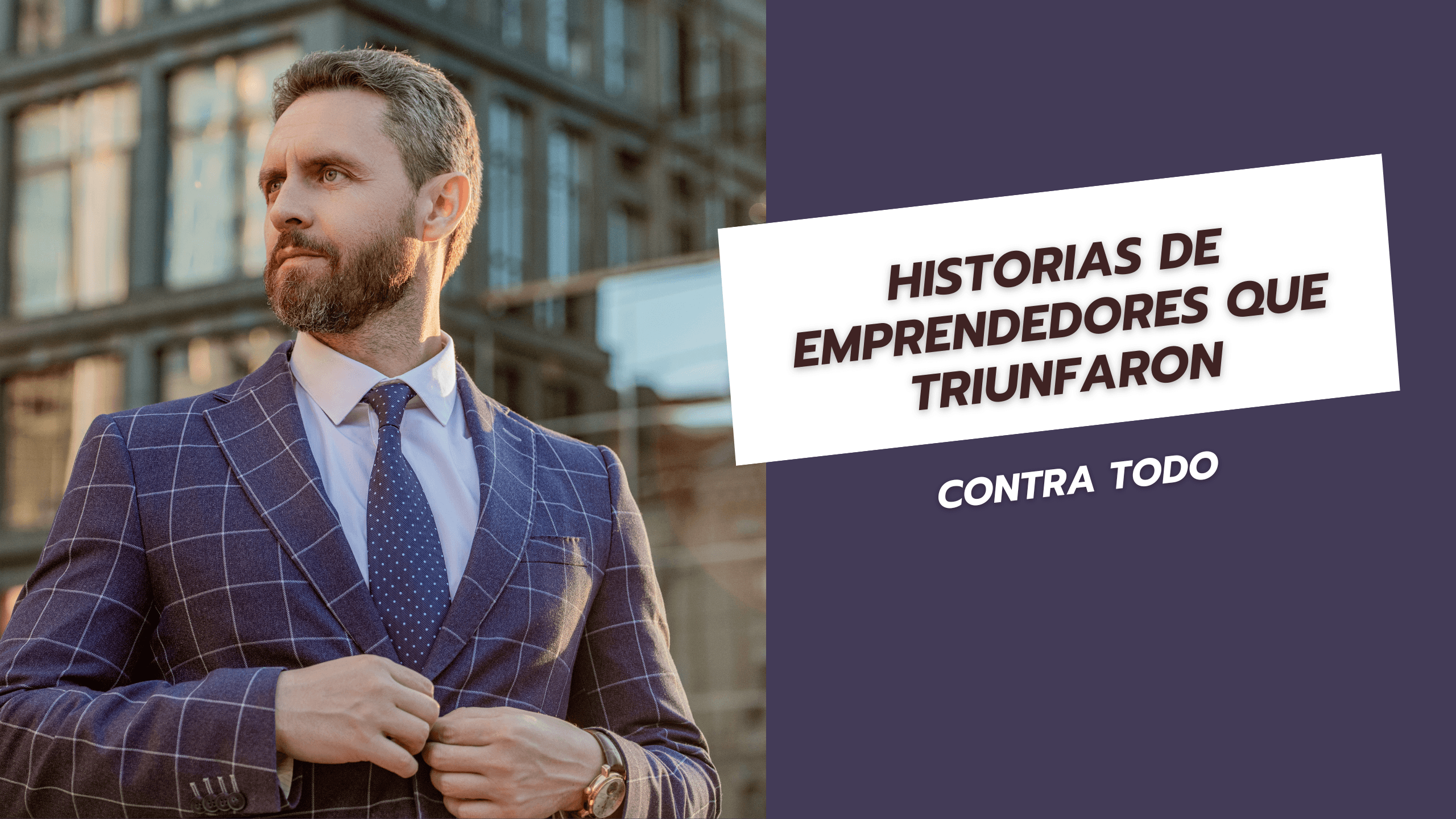 Historias de emprendedores que triunfaron contra todo