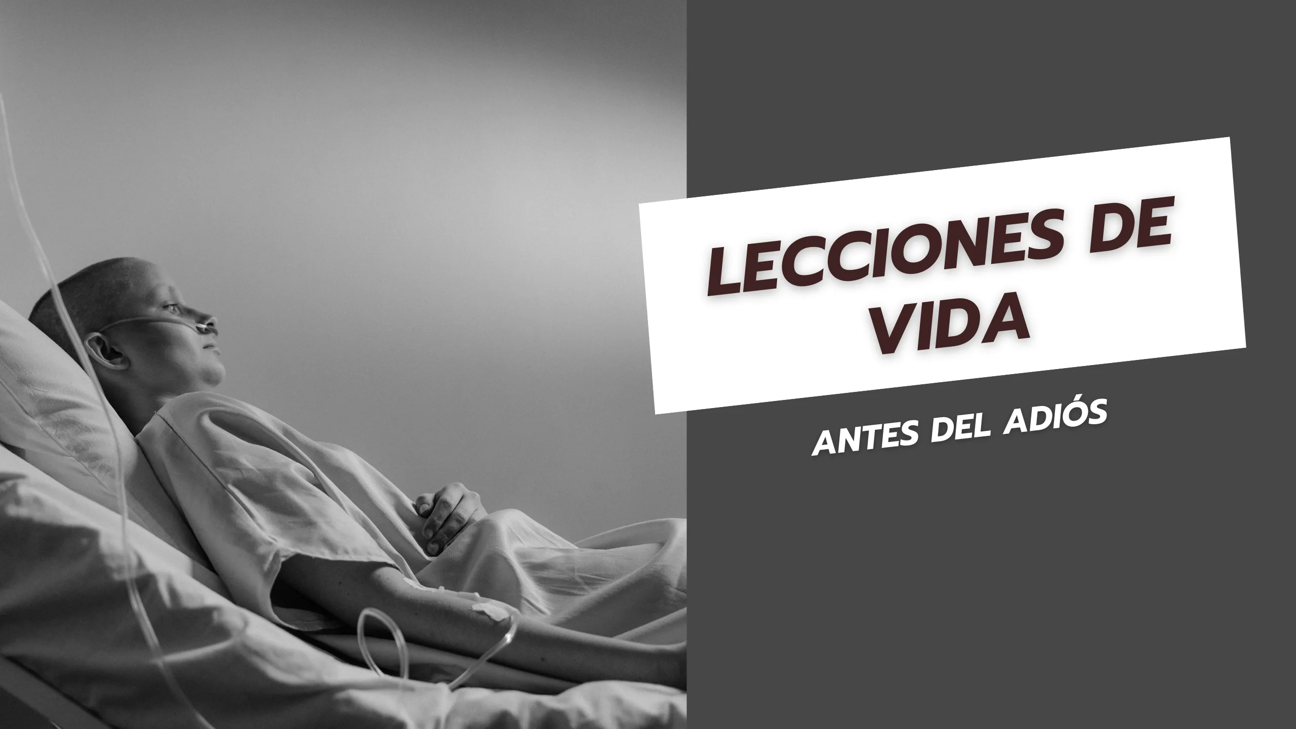 Lecciones de vida Antes del adiós