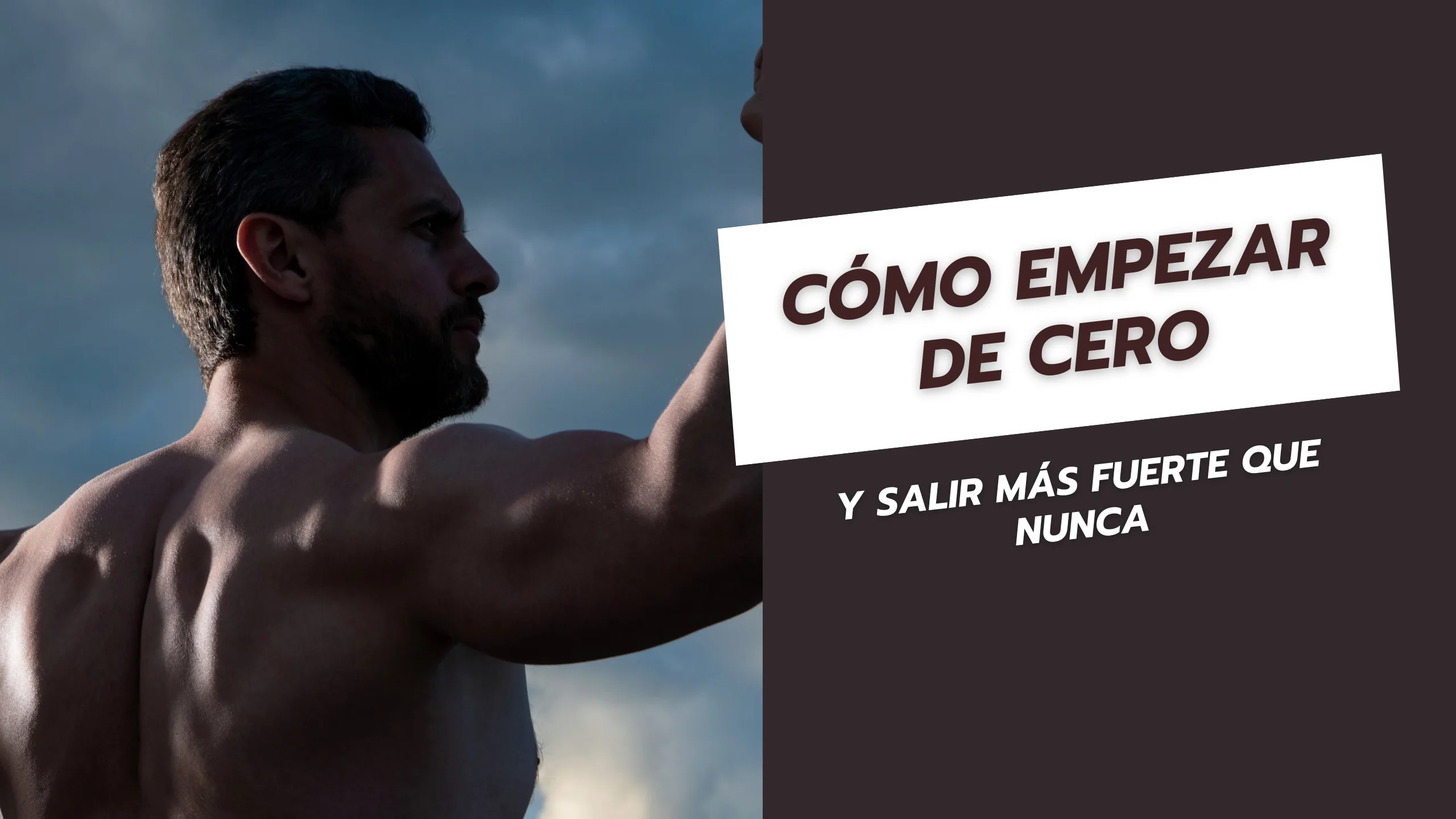Cómo empezar de cero y salir más fuerte que nunca