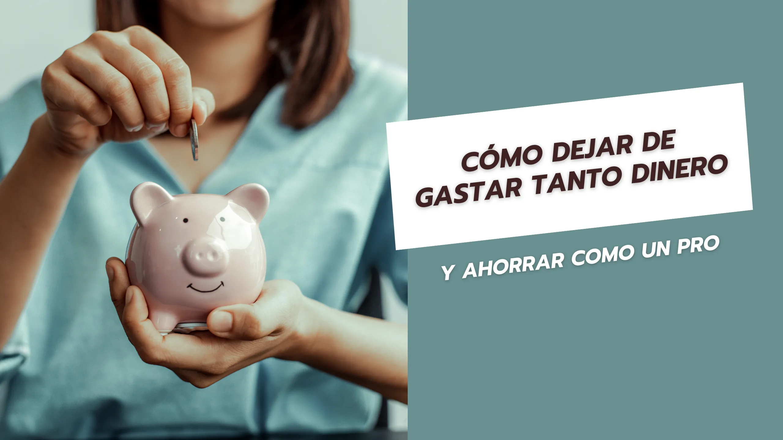 Cómo dejar de gastar tanto dinero y ahorrar como un pro