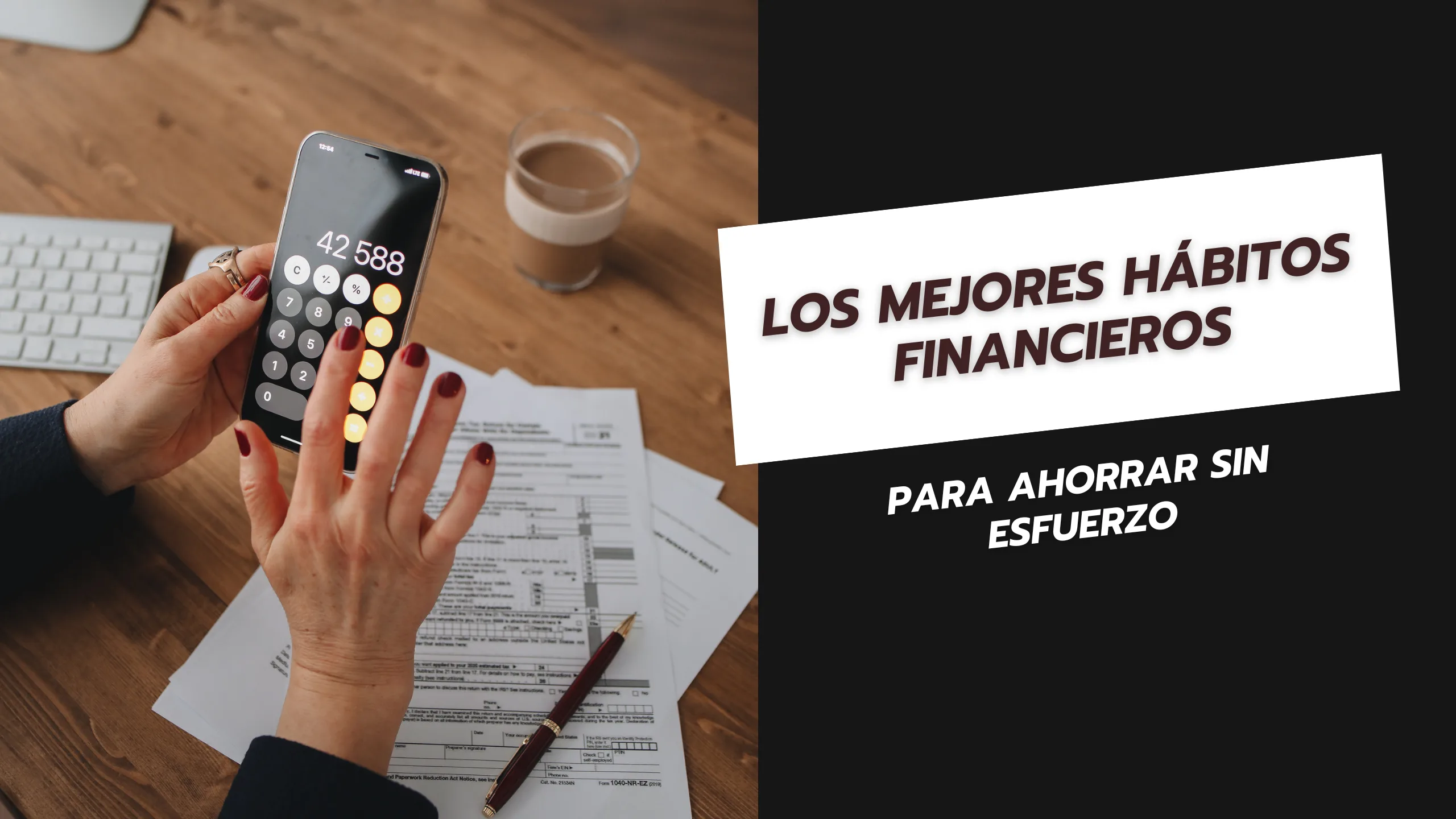 Los mejores hábitos financieros para ahorrar sin esfuerzo