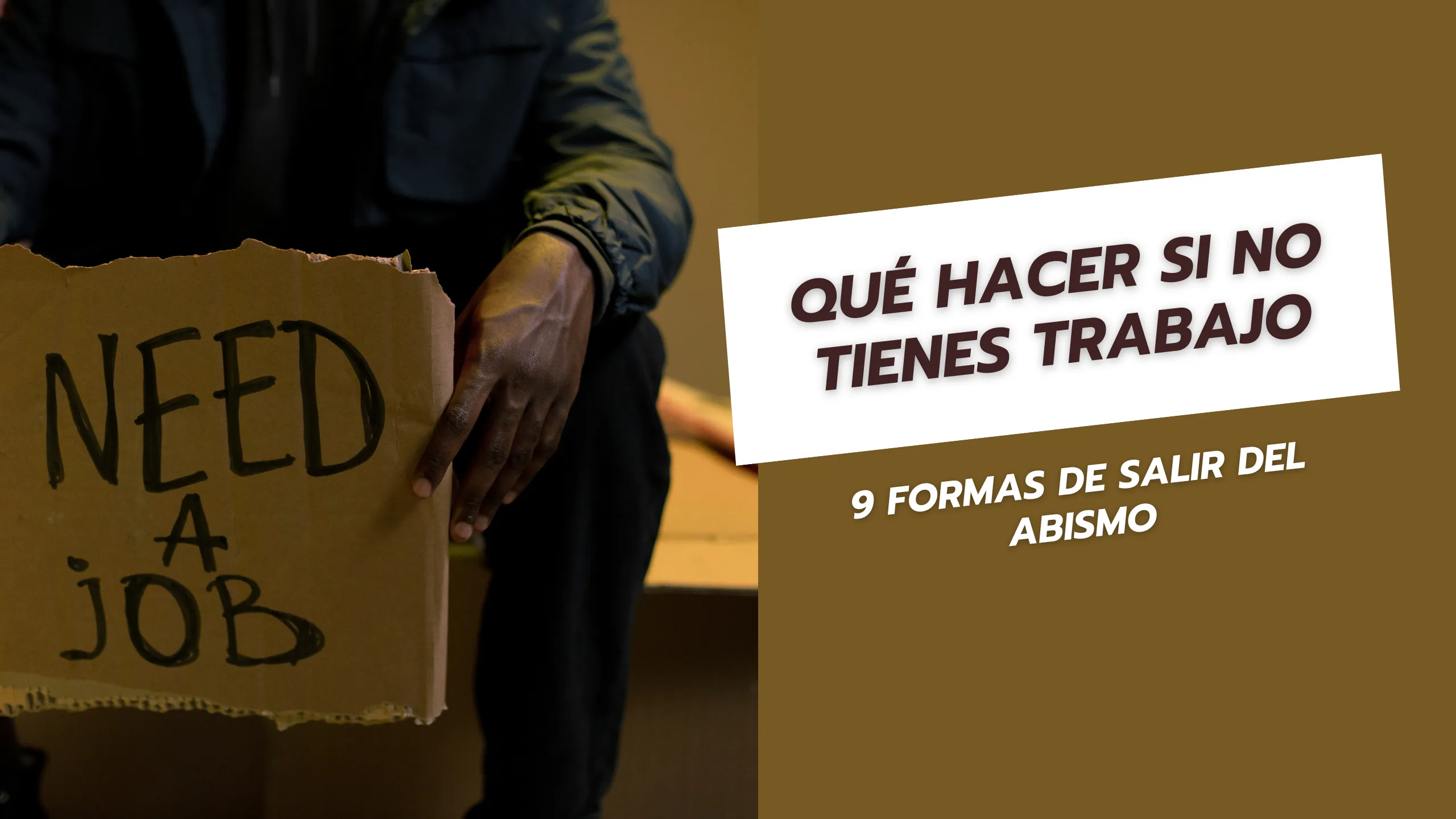 Qué hacer si no tienes trabajo 9 formas de salir del abismo
