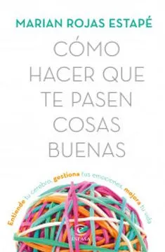 1. Cómo hacer que te pasen cosas buenas – Marian Rojas Estapé