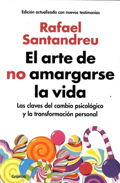 6. El arte de no amargarse la vida por Rafael Santandreu
