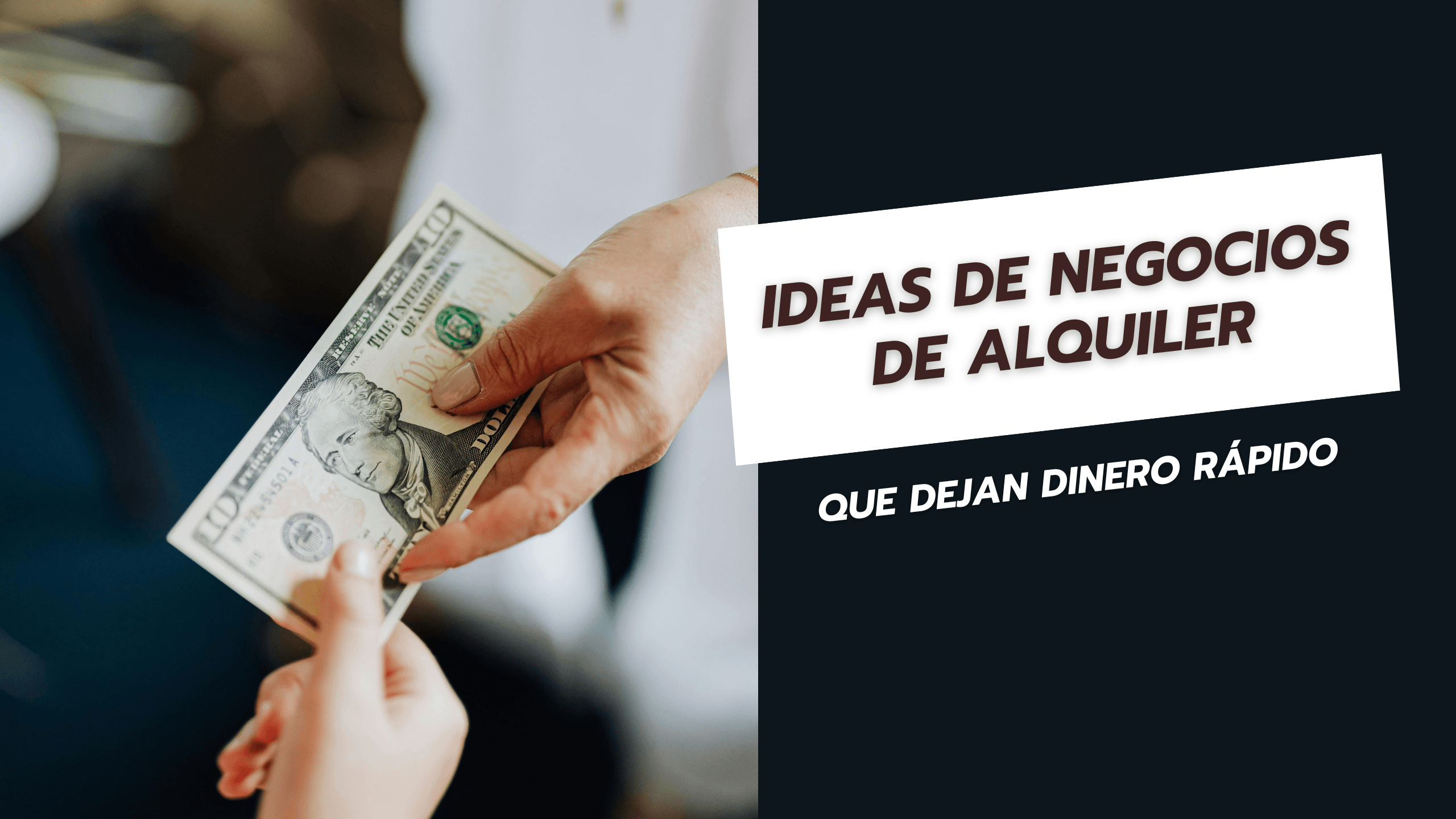 Ideas de negocios de alquiler que dejan dinero rápido