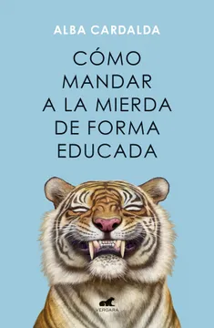 8. Cómo mandar a la mierda de forma educada — Alba Cardalda