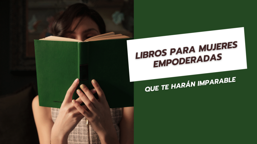 Libros para mujeres empoderadas que te harán imparable