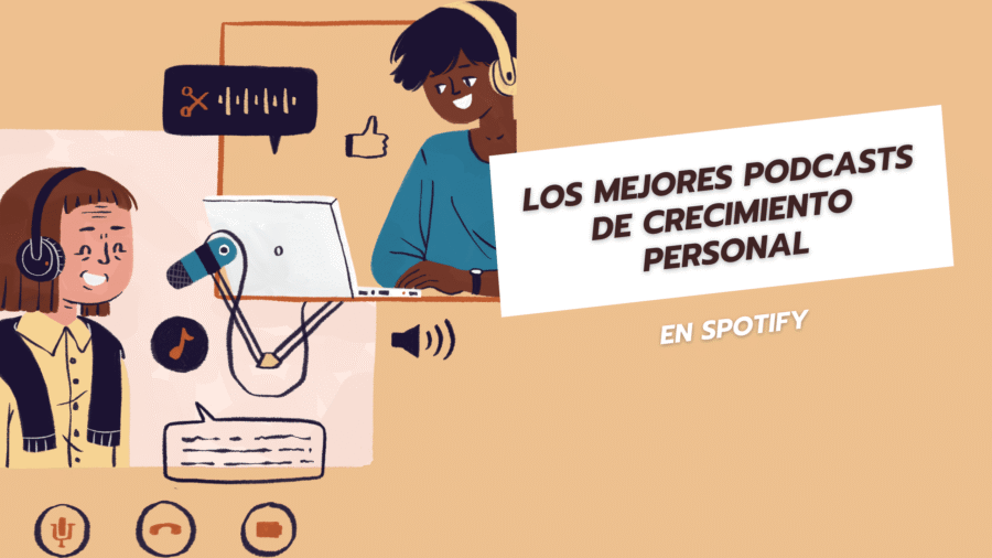 Los mejores podcasts de crecimiento personal en Spotify