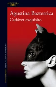 4. Cadáver exquisito – Agustina Bazterrica