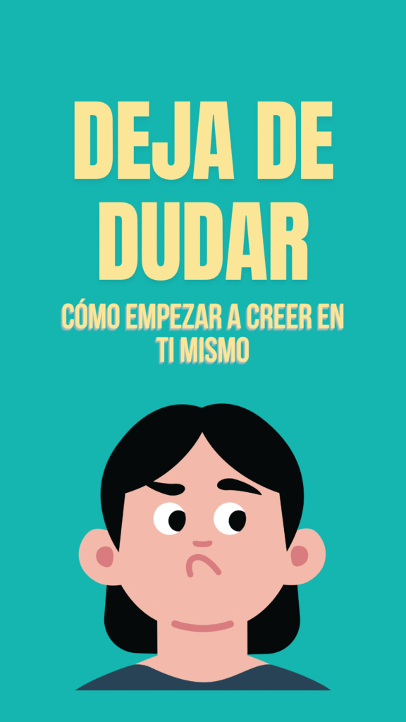cómo empezar a creer en ti mismo