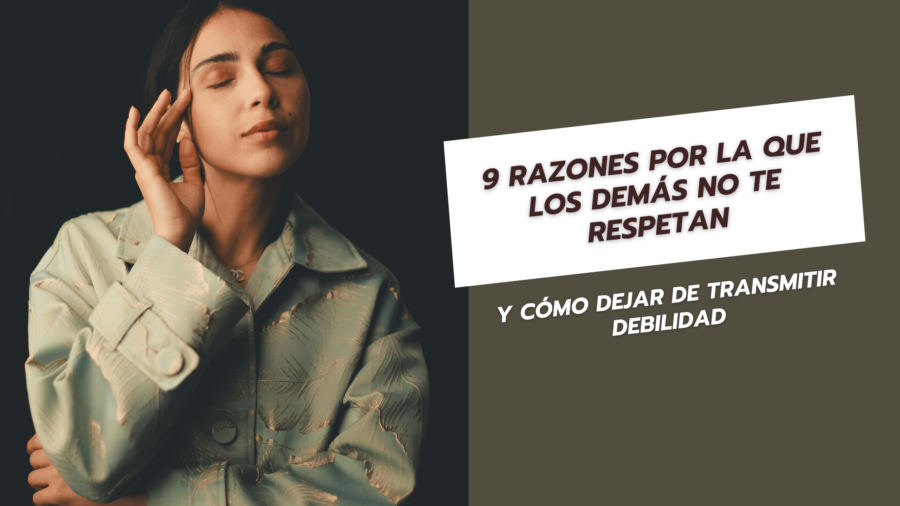 9 razones por la que los demás no te respetan