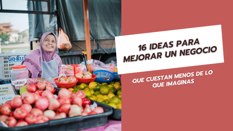 16 ideas para mejorar un negocio
