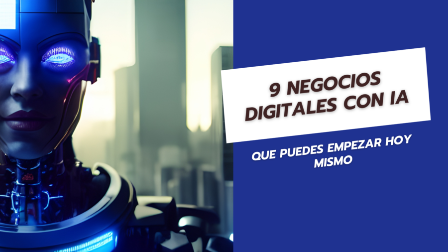 Negocios digitales con IA que puedes empezar hoy mismo
