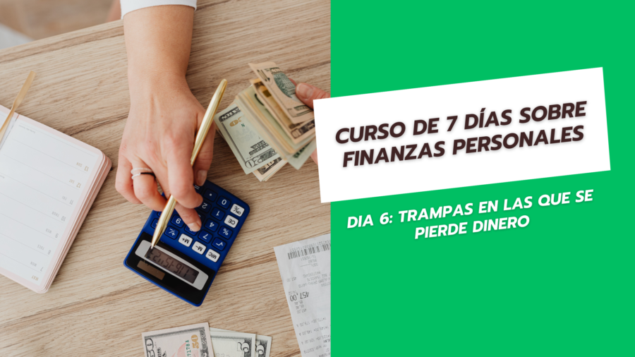 Curso de 7 días sobre finanzas personales. Dia 6