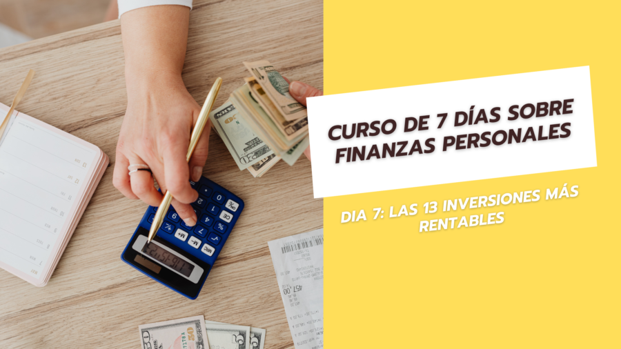 Curso de 7 días sobre finanzas personales. Dia 7